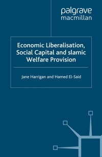Cover image: Economic Liberalisation, Social Capital and Islamic Welfare Provision 9781349300334