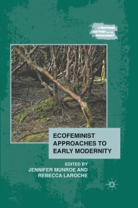 Cover image: Ecofeminist Approaches to Early Modernity 9780230115125