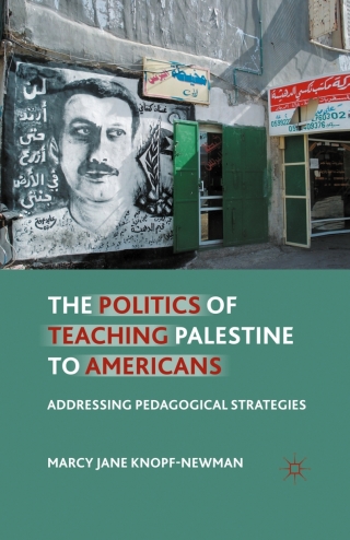 Immagine di copertina: The Politics of Teaching Palestine to Americans 9780230116887