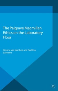 Cover image: Ethics on the Laboratory Floor 9781137002921