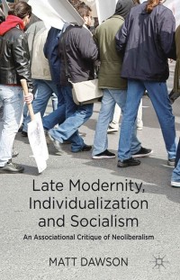 Cover image: Late Modernity, Individualization and Socialism 9781137003416