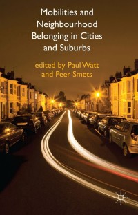 Cover image: Mobilities and Neighbourhood Belonging in Cities and Suburbs 9781137003621