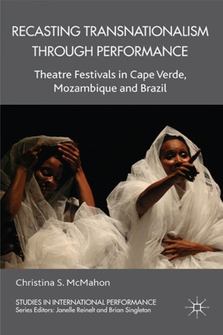 صورة الغلاف: Recasting Transnationalism Through Performance 9781137006806