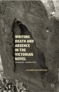 Titelbild: Writing Death and Absence in the Victorian Novel 9781137007025