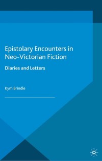 Imagen de portada: Epistolary Encounters in Neo-Victorian Fiction 9781137007155