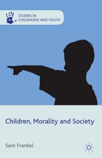صورة الغلاف: Children, Morality and Society 9780230284265