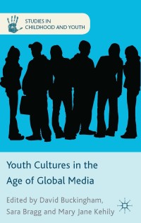 Omslagafbeelding: Youth Cultures in the Age of Global Media 9781349435517