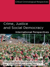 Cover image: Crime, Justice and Social Democracy 9781137008688