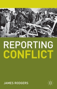 Cover image: Reporting Conflict 1st edition 9780230274464