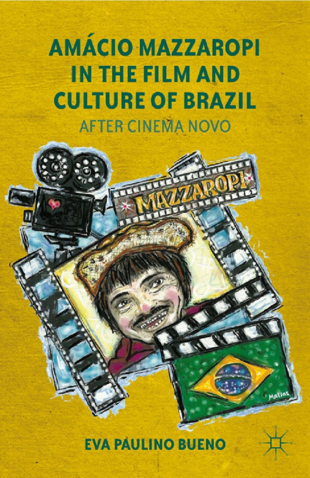 Amácio Mazzaropi in the Film and Culture of Brazil After Cinema Novo