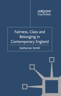 Cover image: Fairness, Class and Belonging in Contemporary England 9780230289741