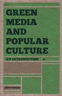 صورة الغلاف: Green Media and Popular Culture 1st edition 9781137009463