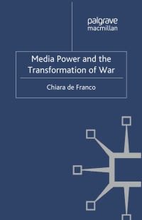 表紙画像: Media Power and The Transformation of War 9781137009746
