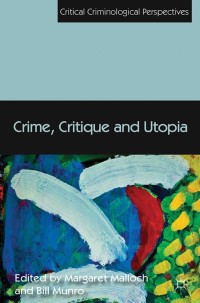 Cover image: Crime, Critique and Utopia 9781137009791