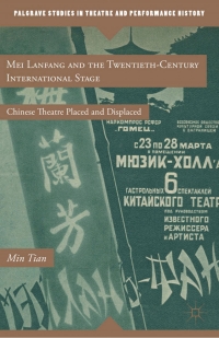表紙画像: Mei Lanfang and the Twentieth-Century International Stage 9780230112445