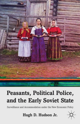 Immagine di copertina: Peasants, Political Police, and the Early Soviet State 9780230338869