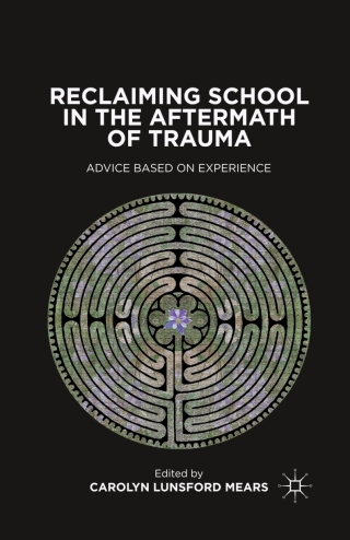 Cover image: Reclaiming School in the Aftermath of Trauma 9780230115804