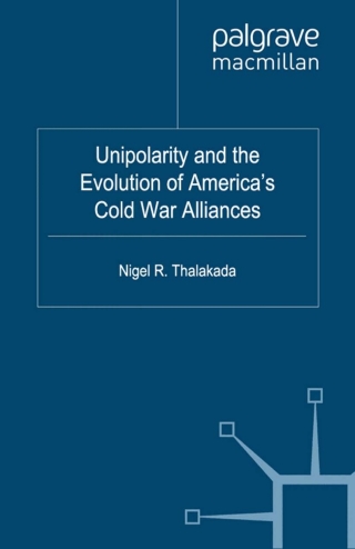 Cover image: Unipolarity and the Evolution of America's Cold War Alliances 9780230368132
