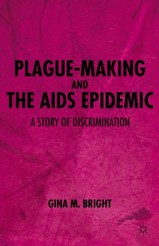 صورة الغلاف: Plague-Making and the AIDS Epidemic: A Story of Discrimination 9780230340718