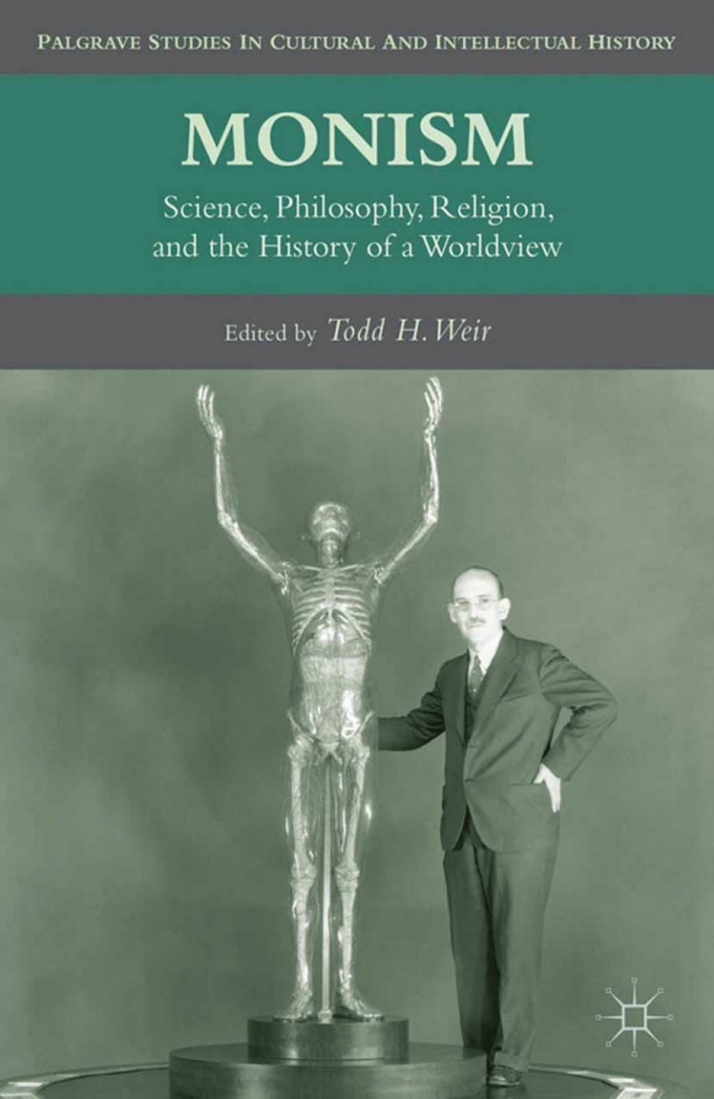 Monism Science, Philosophy, Religion, and the History of a Worldview