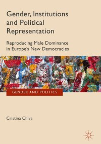 Cover image: Gender, Institutions and Political Representation 9781137011763