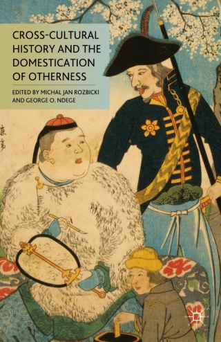 Cover image: Cross-Cultural History and the Domestication of Otherness 9780230339972