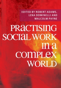 Immagine di copertina: Practising Social Work in a Complex World 2nd edition 9780230218642