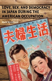 Cover image: Love, Sex, and Democracy in Japan during the American Occupation 9780230120594