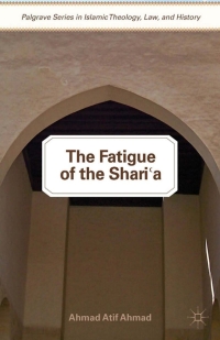 Titelbild: The Fatigue of the Shari‘a 9780230340367