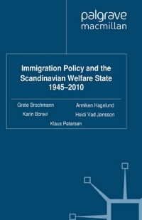 Cover image: Immigration Policy and the Scandinavian Welfare State 1945-2010 9780230302389