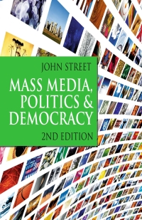 Imagen de portada: Mass Media, Politics and Democracy 2nd edition 9781403947345