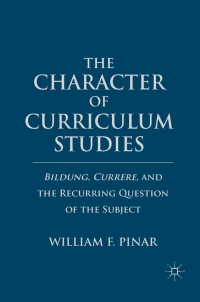 Cover image: The Character of Curriculum Studies 9780230110335
