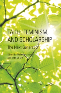 Titelbild: Faith, Feminism, and Scholarship 9780230115200