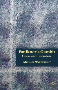 صورة الغلاف: Faulkner’s Gambit 9780230338609