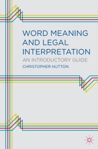 Titelbild: Word Meaning and Legal Interpretation 1st edition 9781137016140
