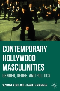 Cover image: Contemporary Hollywood Masculinities 9780230338418