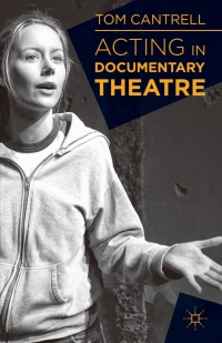 Cover image: Acting in Documentary Theatre 1st edition 9781137019714