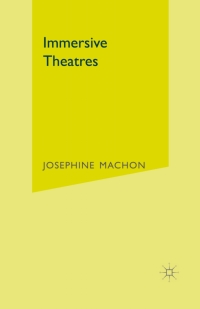 Imagen de portada: Immersive Theatres 1st edition 9781137019837