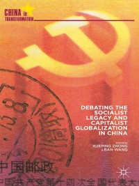 Titelbild: Debating the Socialist Legacy and Capitalist Globalization in China 9781137020765