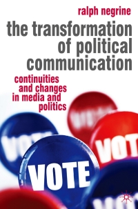 صورة الغلاف: The Transformation of Political Communication 1st edition 9780230000315