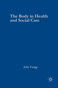 Cover image: The Body in Health and Social Care 1st edition 9780333776193