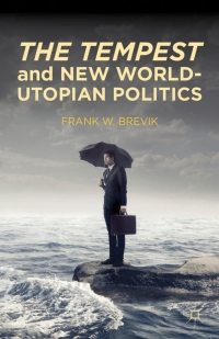 Imagen de portada: The Tempest and New World-Utopian Politics 9781137021793