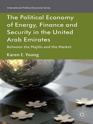 Omslagafbeelding: The Political Economy of Energy, Finance and Security in the United Arab Emirates 9781137021960