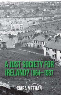 Omslagafbeelding: A Just Society for Ireland? 1964-1987 9781137022059