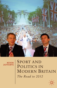 Omslagafbeelding: Sport and Politics in Modern Britain 1st edition 9780230291867