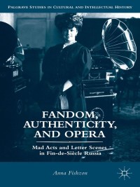 Cover image: Fandom, Authenticity, and Opera 9781137023445