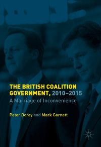 Cover image: The British Coalition Government, 2010-2015 9781137023759