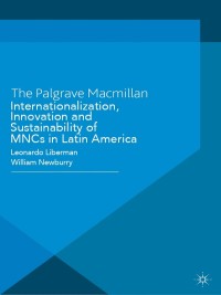 Omslagafbeelding: Internationalization, Innovation and Sustainability of MNCs in Latin America 9781137024121