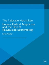 Cover image: Hume's Radical Scepticism and the Fate of Naturalized Epistemology 9781137025548
