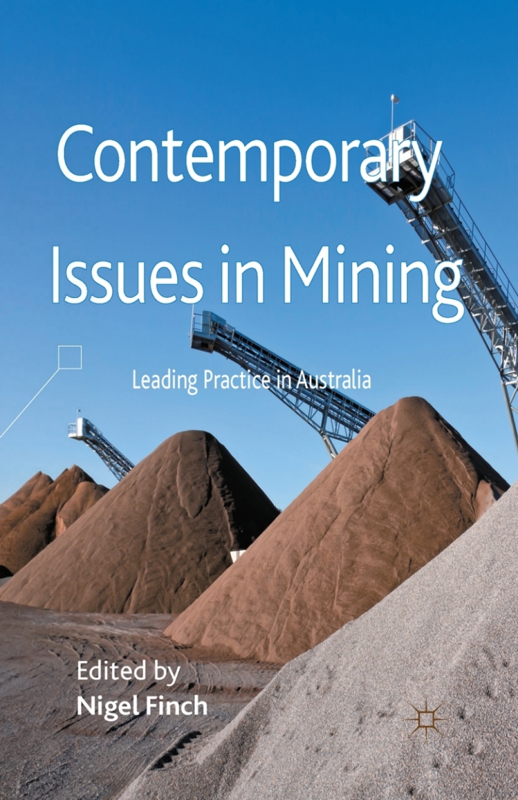 Contemporary Issues in Mining Leading Practice in Australia